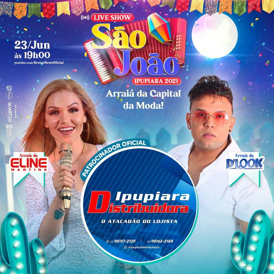 A Ipupiara Distribuidora será patrocinadora oficial da live do Arraiá da "Capital da Moda" 