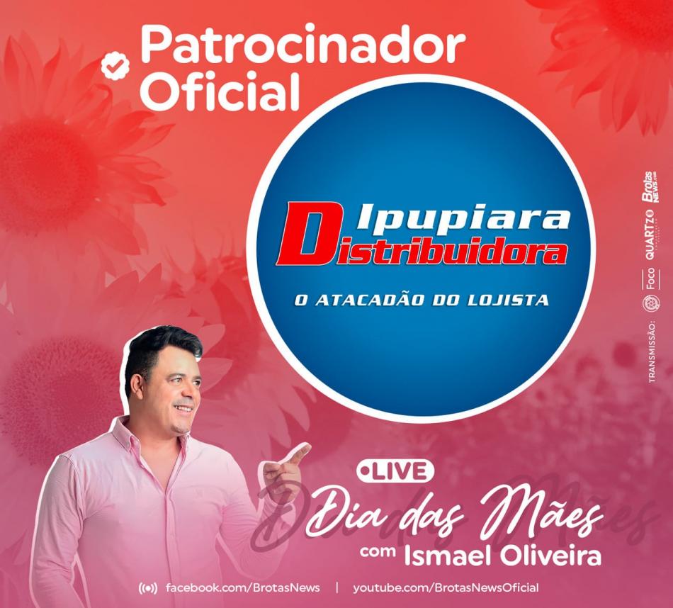 A Ipupiara Distribuidora irá patrocinar live de Ismael com participação de Edson Lima em homenagem ao Dia das Mães