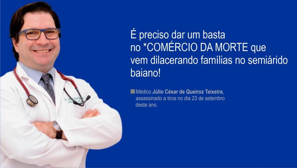 Família do médico Júlio César, assassinado em Barra, divulga nota e teme que execução entre na lista dos crimes insolúveis